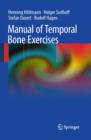 Manual of Temporal Bone Exercises - eBook