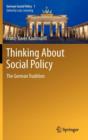 Thinking About Social Policy : The German Tradition - Book