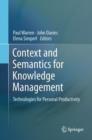 Context and Semantics for Knowledge Management : Technologies for Personal Productivity - Book