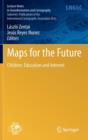 Maps for the Future : Children, Education and Internet - Book