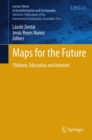 Maps for the Future : Children, Education and Internet - eBook