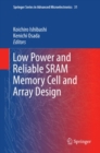 Low Power and Reliable SRAM Memory Cell and Array Design - eBook