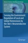 Sensing the Environment: Regulation of Local and Global Homeostasis by the Skin's Neuroendocrine System - eBook