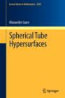 Spherical Tube Hypersurfaces - Book