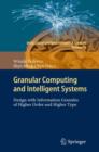 Granular Computing and Intelligent Systems : Design with Information Granules of Higher Order and Higher Type - Book