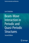 Beam-Wave Interaction in Periodic and Quasi-Periodic Structures - Book