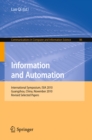 Information and Automation : International Symposium, ISIA 2010, Guangzhou, China, November 10-11, 2010. Revised Selected Papers - eBook