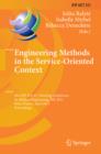Engineering Methods in the Service-Oriented Context : 4th IFIP WG 8.1 Working Conference on Method Engineering, ME 2011, Paris, France, April 20-22, 2011, Proceedings - eBook
