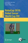 RoboCup 2010: Robot Soccer World Cup XIV - eBook
