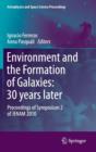Environment and the Formation of Galaxies: 30 Years Later : Proceedings of Symposium 2 of Jenam 2010 - Book