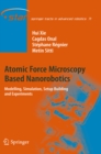 Atomic Force Microscopy Based Nanorobotics : Modelling, Simulation, Setup Building and Experiments - eBook