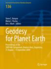 Geodesy for Planet Earth : Proceedings of the 2009 IAG Symposium, Buenos Aires, Argentina, 31 August 31 - 4 September 2009 - Book