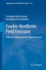 Fowler-Nordheim Field Emission : Effects in Semiconductor Nanostructures - Book