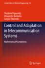 Control and Adaptation in Telecommunication Systems : Mathematical Foundations - eBook