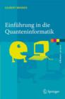 Einfuhrung in Die Quanteninformatik : Quantenkryptografie, Teleportation Und Quantencomputing - Book