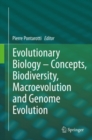 Evolutionary Biology - Concepts, Biodiversity, Macroevolution and Genome Evolution - eBook