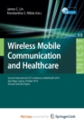 Wireless Mobile Communication and Healthcare : Second International ICST Conference, MobiHealth 2010, Ayia Napa, Cyprus, October 18 - 20, 2010, Revised Selected Papers - Book