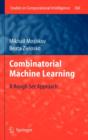 Combinatorial Machine Learning : A Rough Set Approach - Book