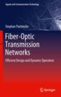 Fiber-Optic Transmission Networks : Efficient Design and Dynamic Operation - eBook