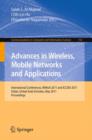 Advances in Wireless, Mobile Networks and Applications : International Conferences, WiMoA 2011 and ICCSEA 2011, Dubai, United Arab Emirates, May 25-27, 2011. Proceedings - Book