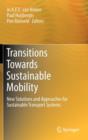 Transitions Towards Sustainable Mobility : New Solutions and Approaches for Sustainable Transport Systems - Book