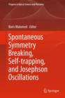 Spontaneous Symmetry Breaking, Self-trapping, and Josephson Oscillations - Book