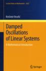 Damped Oscillations of Linear Systems : A Mathematical Introduction - Book