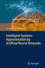 Intelligent Systems: Approximation by Artificial Neural Networks - eBook