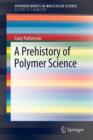 A Prehistory of Polymer Science - Book