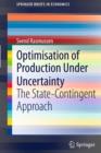 Optimisation of Production Under Uncertainty : The State-Contingent Approach - eBook