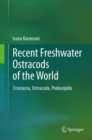Recent Freshwater Ostracods of the World : Crustacea, Ostracoda, Podocopida - eBook