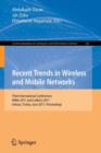 Recent Trends in Wireless and Mobile Networks : Third International Conferences, WiMo 2011 and CoNeCo 2011, Ankara, Turkey, June 26-28, 2011. Proceedings - Book