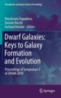 Dwarf Galaxies: Keys to Galaxy Formation and Evolution : Proceedings of Symposium 3 of Jenam 2010 - Book