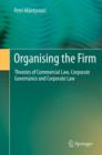 Organising the Firm : Theories of Commercial Law, Corporate Governance and Corporate Law - eBook