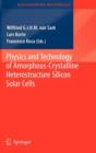 Physics and Technology of Amorphous-crystalline Heterostructure Silicon Solar Cells - Book