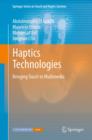 Haptics Technologies : Bringing Touch to Multimedia - eBook