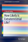 How Likely is Extraterrestrial Life? - Book