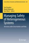 Managing Safety of Heterogeneous Systems : Decisions under Uncertainties and Risks - Book