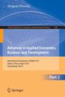 Advances in Applied Economics, Business and Development : International Symposium, ISAEBD 2011, Dalian, China, August 6-7, 2011, Proceedings, Part II - Book