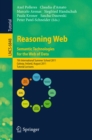 Reasoning Web. Semantic Technologies for the Web of Data : 7th International Summer School 2011, Galway, Ireland, August 23-27, 2011, Tutorial Lectures - eBook