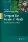 Receptor-like Kinases in Plants : From Development to Defense - Book