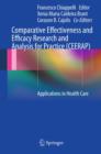 Comparative Effectiveness and Efficacy Research and Analysis for Practice (CEERAP) : Applications in Health Care - eBook