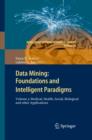 Data Mining: Foundations and Intelligent Paradigms : Volume 3: Medical, Health, Social, Biological and other Applications - Book