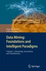 Data Mining: Foundations and Intelligent Paradigms : Volume 1:  Clustering, Association and Classification - Book
