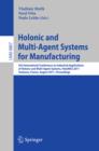Holonic and Multi-Agent Systems for Manufacturing : 5th International Conference on Industrial Applications of Holonic and Multi-Agent Systems, HoloMAS 2011, Toulouse, France, August 29-31, 2011, Proc - eBook