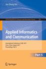 Applied Informatics and Communication, Part V : Intternational Conference, ICAIC 2011, Xi'an, China, August 20-21, 2011, Proceedings, Part V - Book