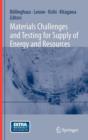 Materials Challenges and Testing for Supply of Energy and Resources - Book