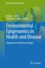 Environmental Epigenomics in Health and Disease : Epigenetics and Disease Origins - Book