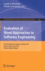 Evaluation of Novel Approaches to Software Engineering : 5th International Conference, ENASE 2010, Athens, Greece, July 22-24, 2010, Revised Selected Papers - Book