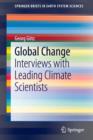 Global Change : Interviews with Leading Climate Scientists - Book